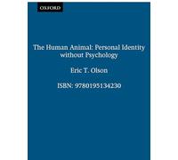 The Human Animal: Personal Identity Without Psychology