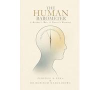 THE HUMAN BAROMETER: A Mother's War, A Planet's Warning