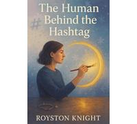 The Human Behind the Hashtag - You’re Not Paranoid - They Did Leave You Out on Purpose: Your comeback story. Real friends, real self, and no more bending. (Book 5 of 5)