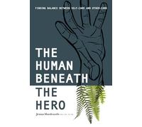The Human Beneath The Hero: Finding Balance Between Self-Care and Other-Care