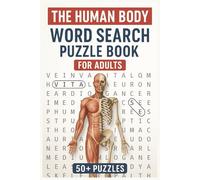 The Human Body Word Search Puzzle Book: Word Searches with Easy to Read Print about Organs, Bones, and Body Parts | 6x9 inches, 110 pages | 50+ Puzzles for Students, Teachers, and Science Fans