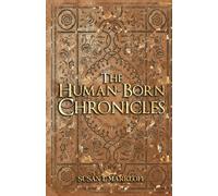 The Human-Born Chronicles Collection: A Human-Born Era Series: 3