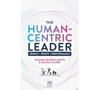 The Human-centric Leader: A Playbook for Creating Human-centric Workplace Cultures