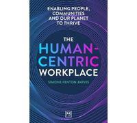 The Human-Centric Workplace (Tascabile)