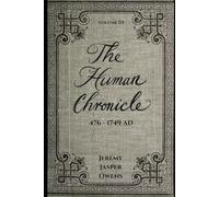 The Human Chronicle: Volume III: 476 - 1749 AD: 3