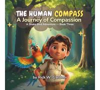 The Human Compass: A Journey of Compassion