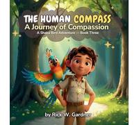The Human Compass: A Journey of Compassion: 3