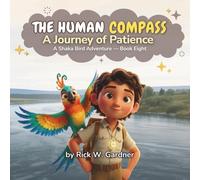 The Human Compass: A Journey of Patience: 8