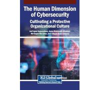 The Human Dimension of Cybersecurity: Cultivating a Protective Organizational Culture