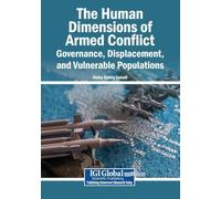 The Human Dimensions of Armed Conflict: Governance, Displacement, and Vulnerable Populations