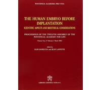 The human embryo before implantation. Scientific aspects and bioethical considerations