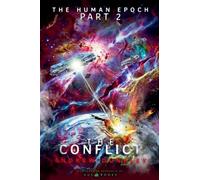The Human Epoch: Part 2 - The Conflict