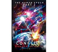 The Human Epoch: Part II - The Conflict: 2