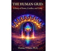 The Human Grid: A Story of Power, Conflict, and Unity