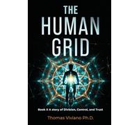 The Human Grid: Book II A Story of Division, Control, and Trust