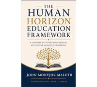 The Human Horizon Education Framework: A Competency-Based Educational System for Human Flourishing