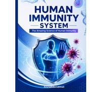 The Human Immune System: GCSE/ CBSE/ IGCSE Biology Revision Guide: Study Guide to Immunity, Pathogens, Vaccination, Antibodies, Blood Groups and Human ... with clear diagrams and explanation
