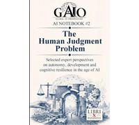 THE HUMAN JUDGMENT PROBLEM: Selected expert perspectives on autonomy, development and cognitive resilience in the age of AI