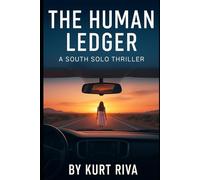The Human Ledger: A South Solo Thriller