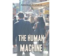 The Human Machine - Bennett Arnold