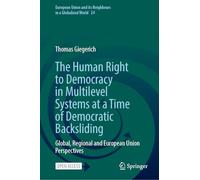The Human Right to Democracy in Multilevel Systems at a Time of Democratic Backsliding: Global, Regional and European Union Perspectives: 24