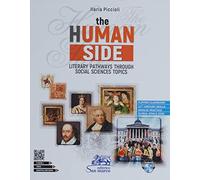 The human side. Literary pathways through social sciences topics. Per le Scuole superiori. Con e-book. Con espansione online. Con Video. Con CD-Audio