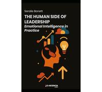 The Human Side of Leadership: Emotional Intelligence in Practice