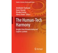 The Human-Tech Harmony: Insights from Manufacturing and Logistics systems