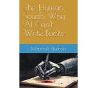 The Human Touch: Why AI Can't Write Books