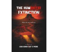 The Human(ts) Extinction: When the ants took over