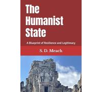 The Humanist State: A Blueprint of Resilience and Legitimacy
