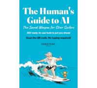 The Human's Guide to AI: The Secret Weapon for Silver Surfers