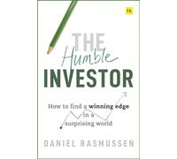 The Humble Investor: How to Find a Winning Edge in a Surprising World