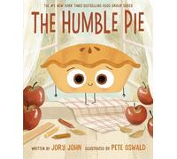 The Humble Pie: A Funny and Empowering Food Group Story about Finding your Voice for Kids 4-8