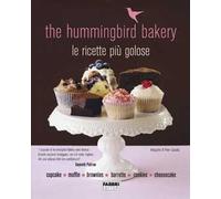 The Hummingbird Bakery. Le ricette più golose