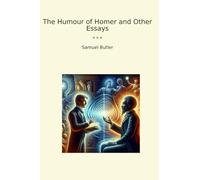 The Humour of Homer and Other Essays