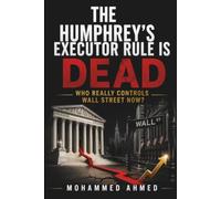 The Humphrey's Executor Rule Is Dead: Who Really Controls Wall Street Now?: 52