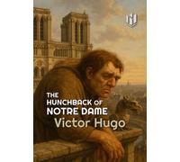THE HUNCHBACK OF NOTRE DAME (Translated) (Annotated)