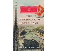 The Hunchback of Notre-Dame (Everyman's Library CLASSICS) by Hugo, Victor