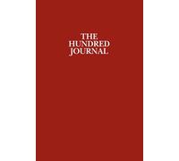 The Hundred Journal: A Practice in Consistency and Becoming