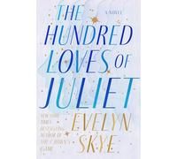 Evelyn Skye The Hundred Loves of Juliet (Tascabile)