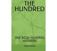 THE HUNDRED: ONE BOOK HUNDRED ANSWERS