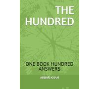 THE HUNDRED: ONE BOOK HUNDRED ANSWERS