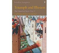 Jonathan Sumption – The Hundred Years War Vol 5: Triumph and Illusion – Tascabile