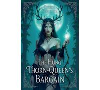 The Hung Thorn-Queen's Bargain: 1