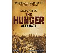 The hunger. Affamati
