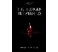 The Hunger Between Us