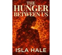 The Hunger Between Us
