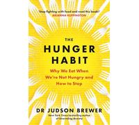Judson Brewer The Hunger Habit (Tascabile)