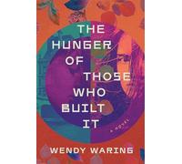 The Hunger of Those Who Built It
